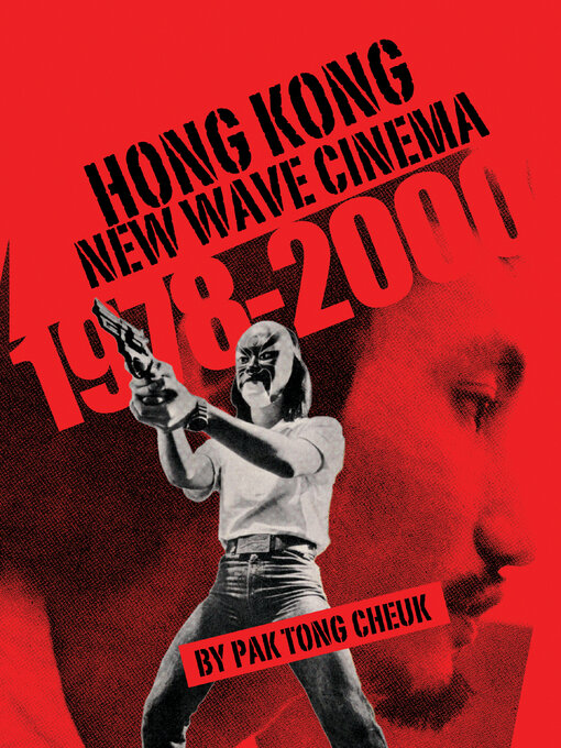Title details for Hong Kong New Wave Cinema (1978–2000) by Pak Tong Cheuk - Available